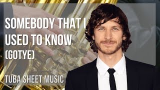 Tuba Sheet Music: How to play Somebody That I Used To Know by Gotye