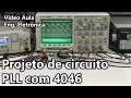 PROJETO DE CIRCUITO PLL COM 4046 | Vídeo Aula #265