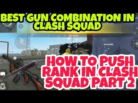 Best Gun Combination In Clash Squad Rank Free Fire How To Push Rank In Clash Squad Part 2 Youtube