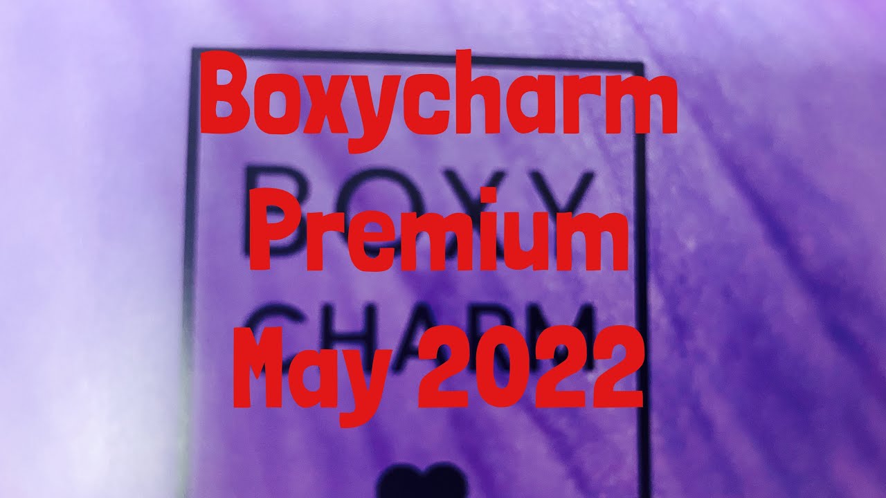 Boxycharm Premium. May 2022