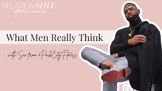 What Men Really Think with Six from 6PackCityFitness | Relationshit w/ Kamie Crawford