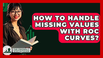 How To Handle Missing Values With ROC Curves? - The Friendly Statistician