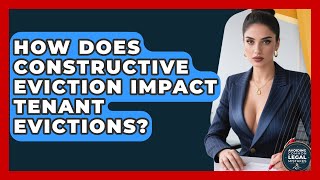 How Does Constructive Eviction Impact Tenant Evictions? - Avoiding Common Legal Mistakes