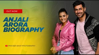 Anjali Arora Biography | Struggle | influencer kaise bane