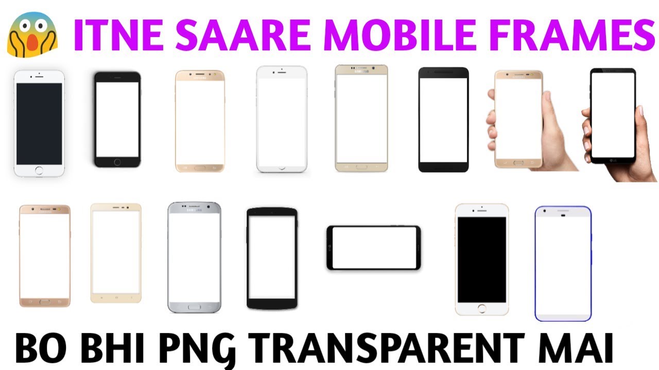 Top 15 Mobile Frames Png Transparent || By YTRohit