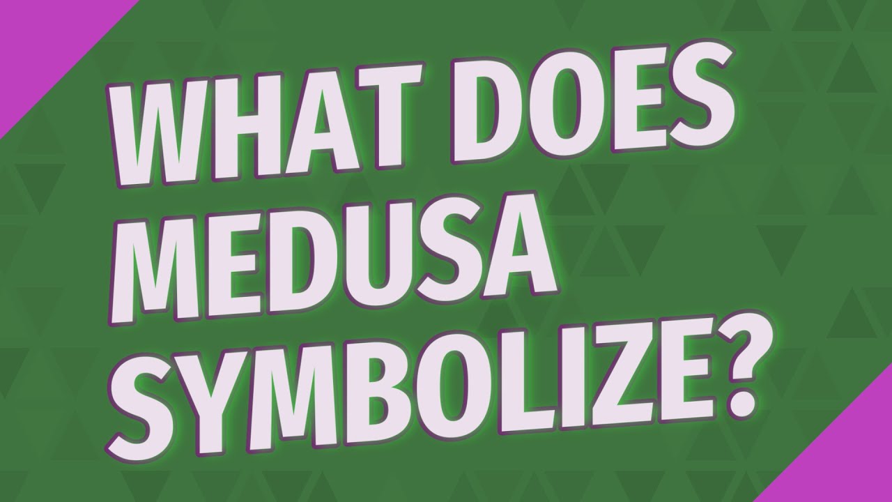 What does Medusa symbolize? YouTube