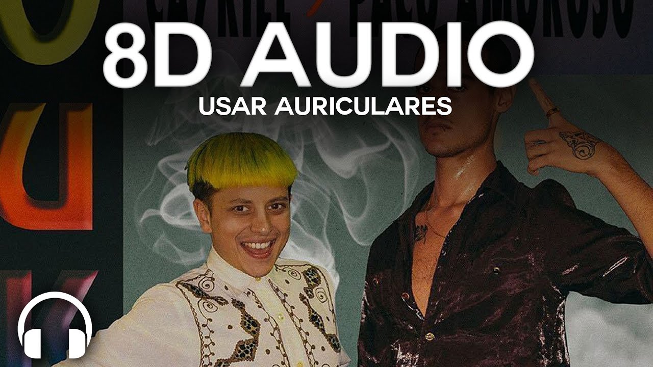 CA7RIEL ¤ PACO AMOROSO - OUKE 🔊8D AUDIO🔊 - YouTube