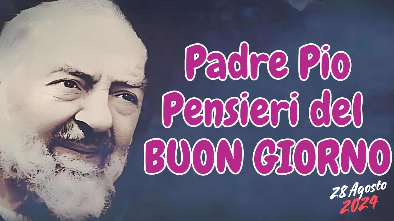 Pensieri Del Giorno Di Padre Pio Preghiera a Padre Pio | Pensieri del Giorno | Buona Giornata con Padre