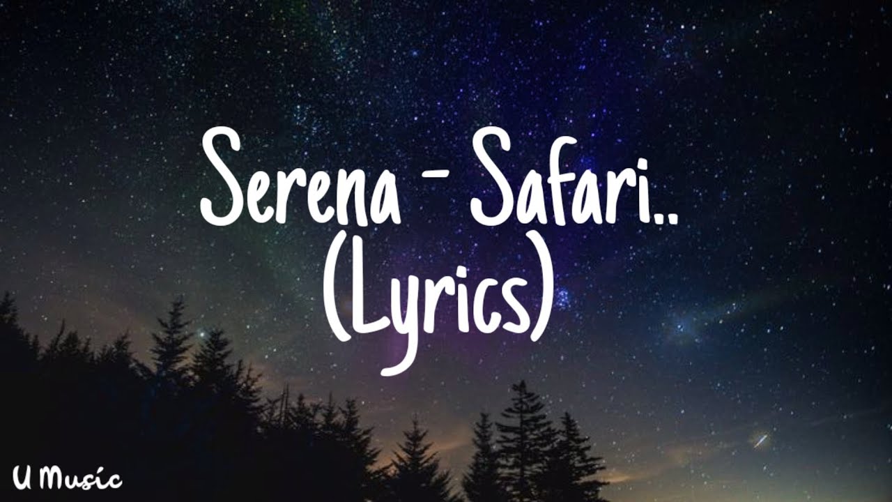safari serena lyrics