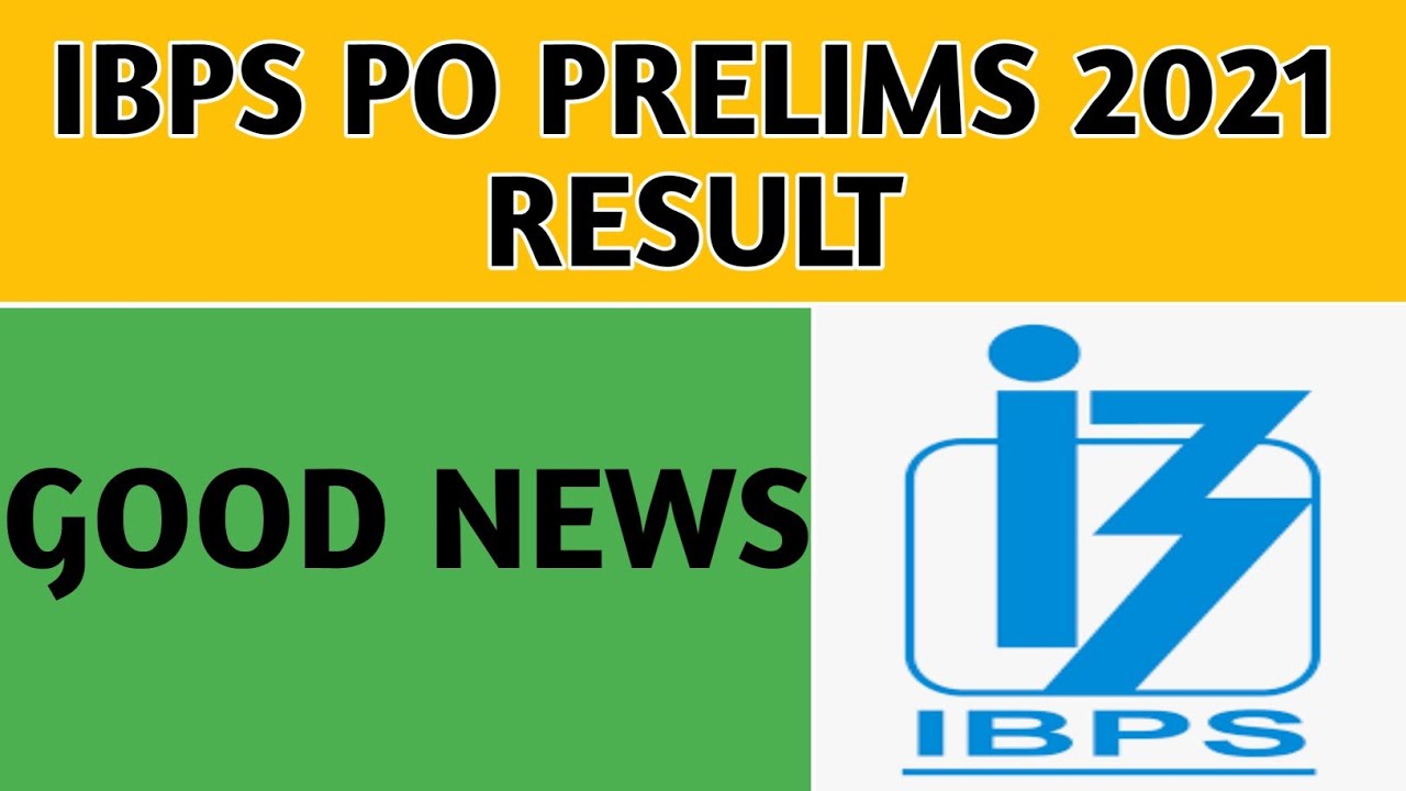 GOOD NEWS FOR IBPS PO Pre Result 2021 !!!