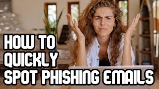How to Quickly Spot Signs that an Email is Phishing