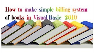 How to make billing system of books in Visual Basic 2010 part 3