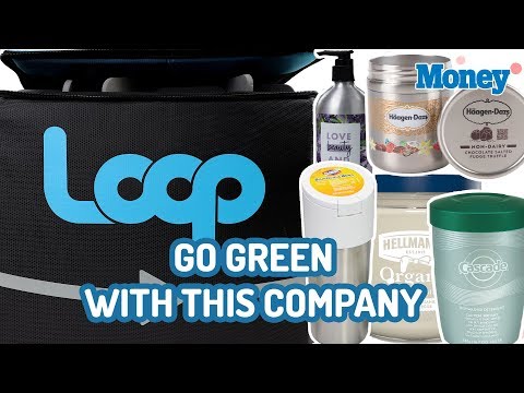 Loop Is Reducing Waste by Providing Reusable Containers For Your Favorite Products | Money