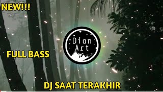 DJ SAAT TERAKHIR - DIBAWAH BATU NISAN KINI (FULL BASS SLOW) TERBARU 2021 VIRAL TIKTOK