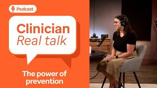 Addiction, empathy and the power of prevention | Clinician Real Talk Ep. 2