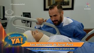 ¡Las mejores telenovelas de Jorge Poza! | Cuéntamelo YA!