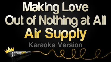 Air Supply - Making Love Out of Nothing at All (Karaoke Version)