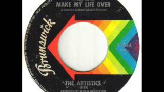 Video thumbnail of "The Artistics I Want You To Make my Life Over"