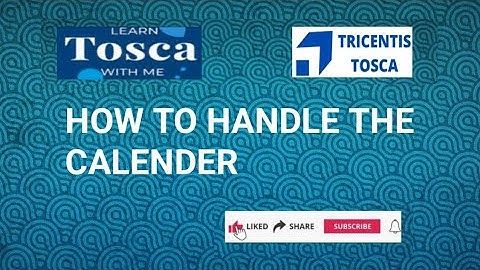 Tosca Real Time Scenario: How to Handle the Calender #toscaautomation #calendar #date