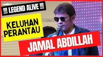 🔴 !!! LEGEND !!! Keluhan Perantau - JAMAL ABDILLAH - DATUM Jelatek 2022 🔴 #jamalabdillah