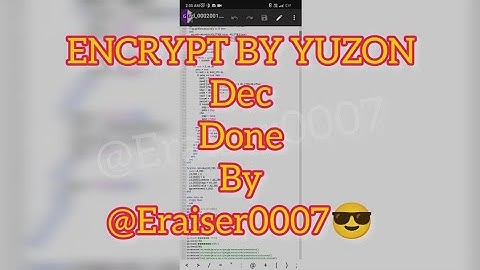 #YUZON ENCRYPTION REMOVING BLOCKERS WITH LASM || TUTORIAL 58 ||DEC BY @ERAISER0007 || @ERAISER