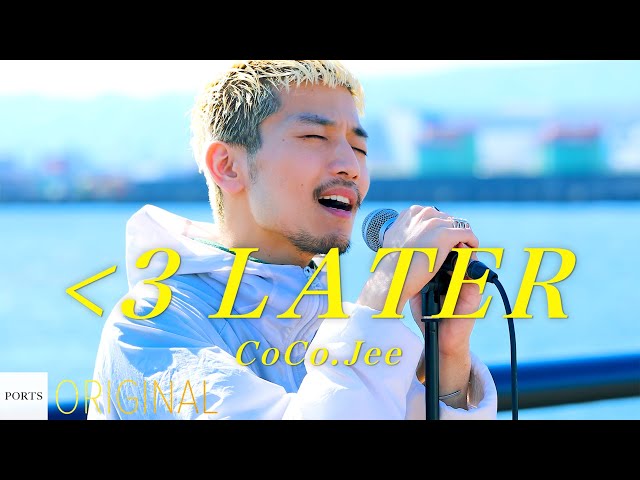 ORIGINAL】CoCo.Jee - ＜3 LATER // PORTS music // #cocojee