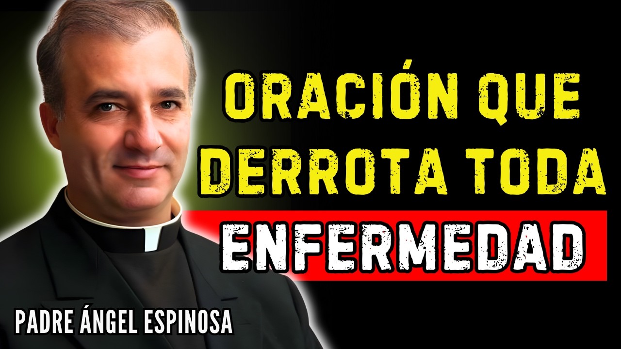 ¡Ni la PEOR ENFERMEDAD soporta ESTE SALMO! | ORACIÓN MILAGROSA PARA ENFERMOS | Padre Ángel Espinosa