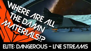 Elite: Dangerous - Casual Material Gathering, Oh and WAR (Stream)