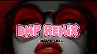 🌴DMP-REMIX (REGGEN GOKIL)2025