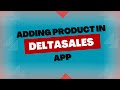 Adding Product in Delta Sales App