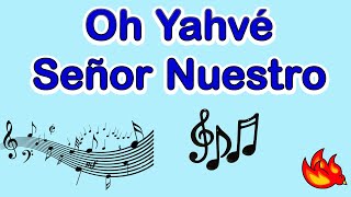 Video thumbnail of "Oh Yahvé Señor Nuestro - Salmo 8 | Cantos Católicos"