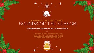 Milpitas Christian School 2021 Christmas Concert