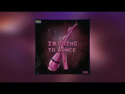 V21 - Im going to dance