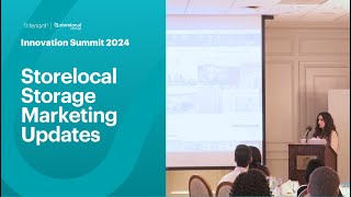 Marketing Updates Coming to Storelocal Storage Operators | Storelocal Innovation Summit 2024