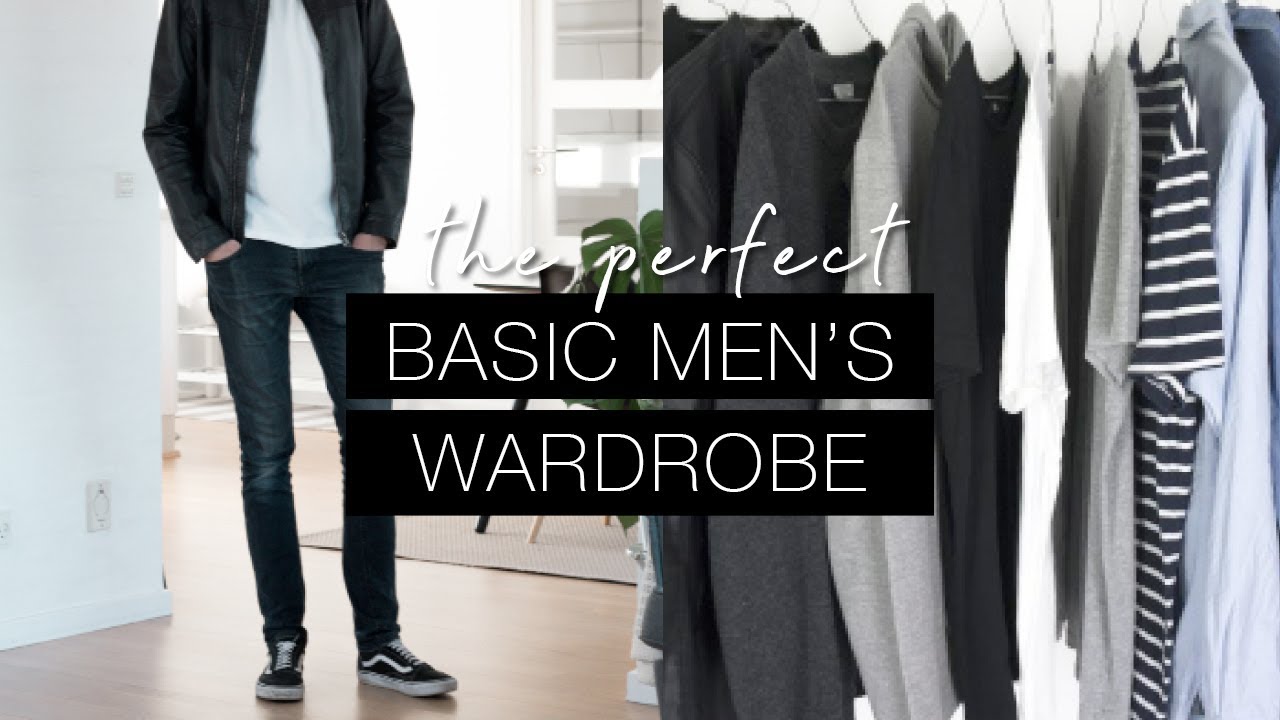 The perfect basic men's wardrobe  Effortless & lasting style 