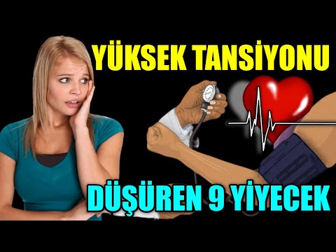 YÜKSEK TANSİYONU DOĞAL OLARAK DÜŞÜREN 9 YİYECEK