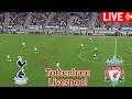 LIVE LIVERPOOL VS TOTTENHAM HOTSPUR PREMIER LEAGUE 2026 FULL VIDEOGAME EFOOTBALL SIMULATION