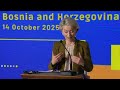 European Commission President Ursula von der Leyen Western Balkan Tour: Bosnia and Herzegovina