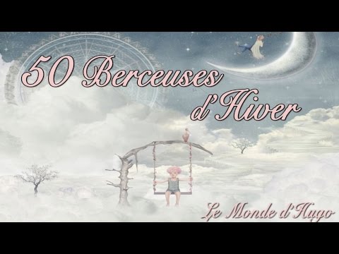 Le Monde D Hugo 50 Berceuses D Hiver Album Entier Youtube Le Monde D Hugo 50 Berceuses D Hiver Album Entier Youtube