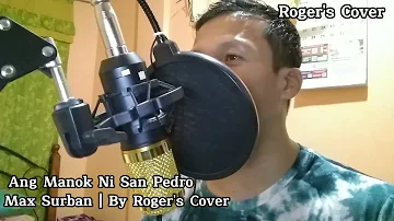 Ang Manok ni San Pedro--Max Surban(Roger's Cover)Online Request🎧🎤🎵🎶
