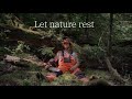 Let nature rest