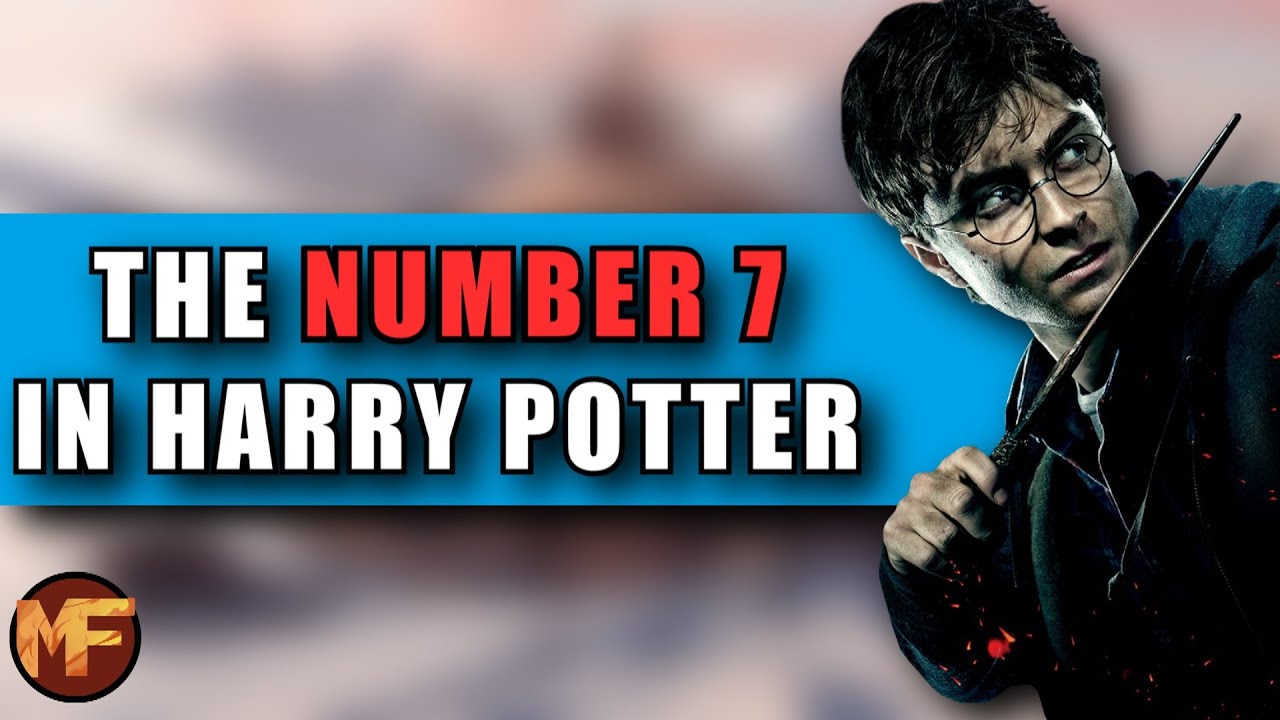 logica Grammatica meerderheid The Number 7 in Harry Potter - YouTube