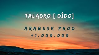 Taladro  - Dido (Mix) #haniteksevdiğinbendim