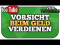 Mit youtube geld verdienen was muss man beachten wichtig  voatutorials