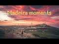 MADEIRA moments - Portugal