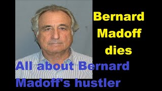 All about Bernard Madoff's biggest hustler
