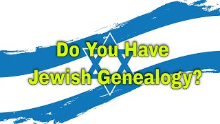 AF272: Do You Have Jewish Genealogy? | Ancestral Findings Podcast