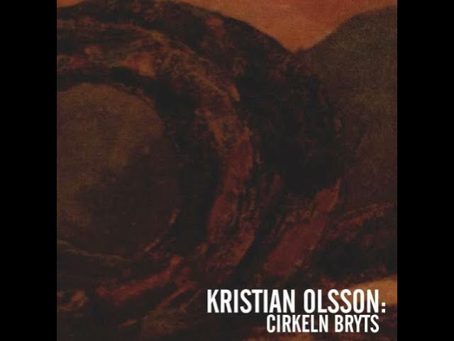 Kristian Olsson – Cirkeln Bryts (Full Album / 2003)