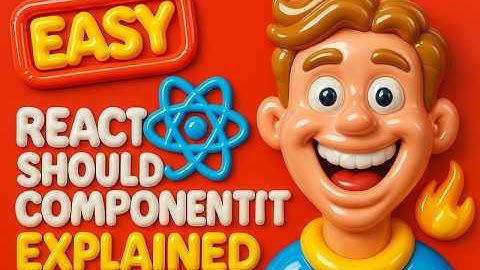 React shouldComponentUpdate Explained | Fine‑Tuned Component Rendering for Peak Performance