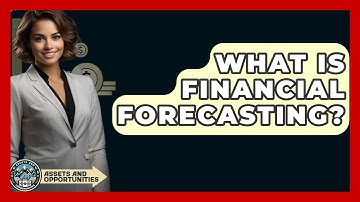 What Is Financial Forecasting? - AssetsandOpportunity.org